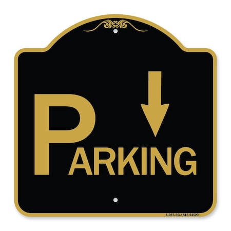 Signmission Parking with Arrow Pointing Down, Black & Gold Aluminum Architectural Sign, 18" x 18", BG-1818-24520 A-DES-BG-1818-24520